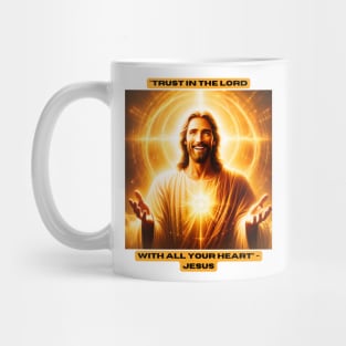 "Trust in the Lord with all your heart" - Jesus Mug